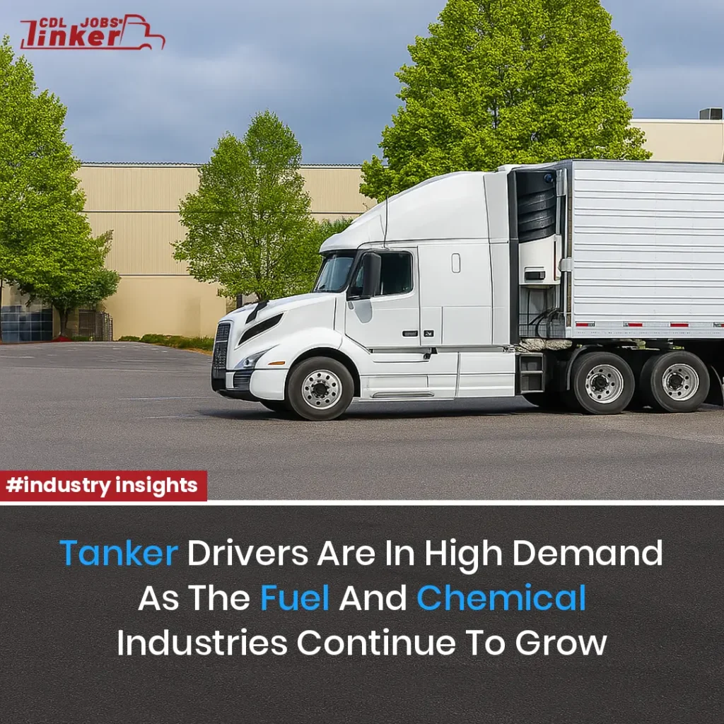 Social media photo showing a white semi-truck near a warehouse with text: “Tanker drivers are in high demand as the fuel and chemical industries continue to grow,” plus #industry insights and CDL Jobs Linker logo