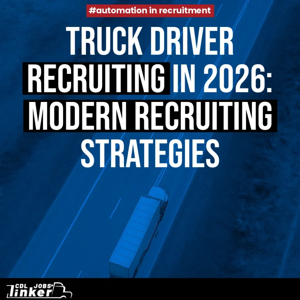 Blue aerial highway graphic with a semi-truck and text: “Truck Driver Recruiting in 2026: Modern Recruiting Strategies,” plus #automation in recruitment and CDL Jobs Linker logo.